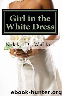 Girl in the White Dress: Sam's Story by Nikki D. Walker
