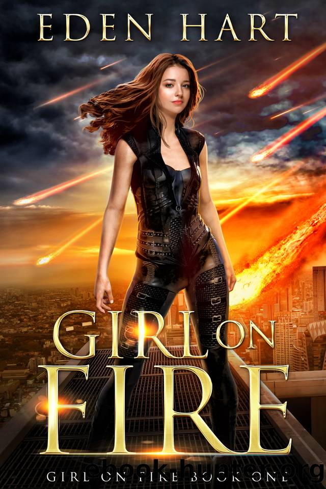 Girl on Fire: A Dystopian Sci-Fi Adventure (Girl on Fire Book 1) by Eden Hart