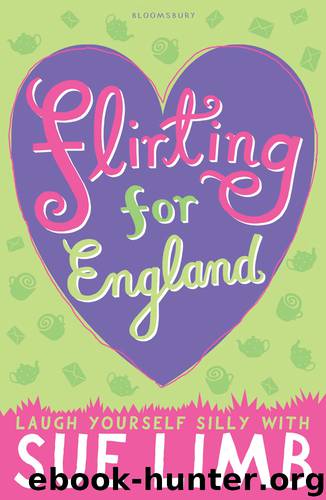 Girl, 15: Flirting for England by Sue Limb
