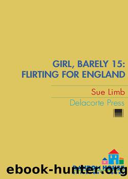 Girl, Barely 15: Flirting for England by Sue Limb