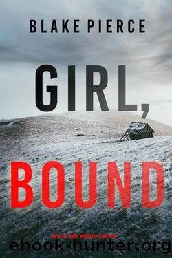 Girl, Bound (An Ella Dark FBI Suspense ThrillerâBook 19) by Blake Pierce