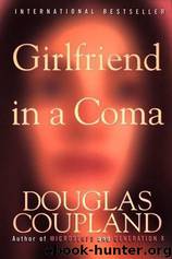 Girlfriend in a coma by Douglas Coupland