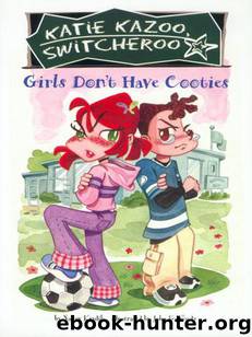 Girls Don't Have Cooties by Nancy E. Krulik