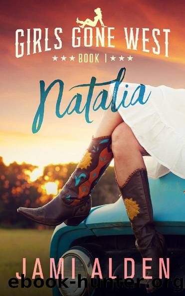Girls Gone West Book 1_Natalia by Jami Alden