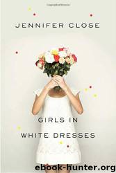 Girls In White Dresses by Close Jennifer