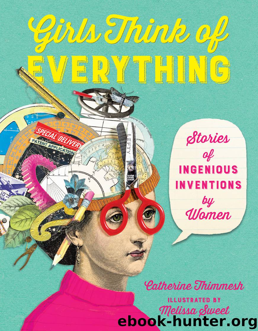 Girls Think of Everything by Catherine Thimmesh
