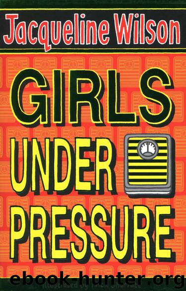 Girls Under Pressure by Jacqueline Wilson