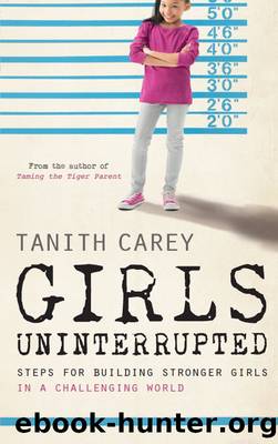 Girls Uninterrupted by Tanith Carey
