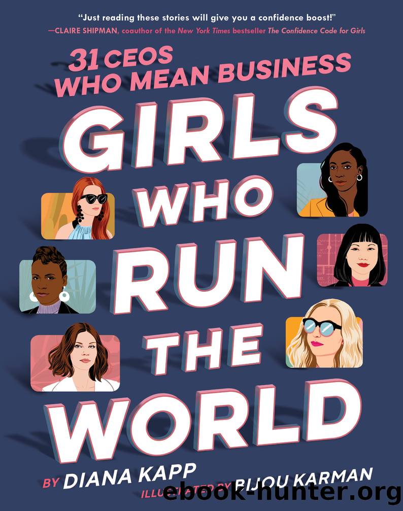 Girls Who Run the World by Diana Kapp