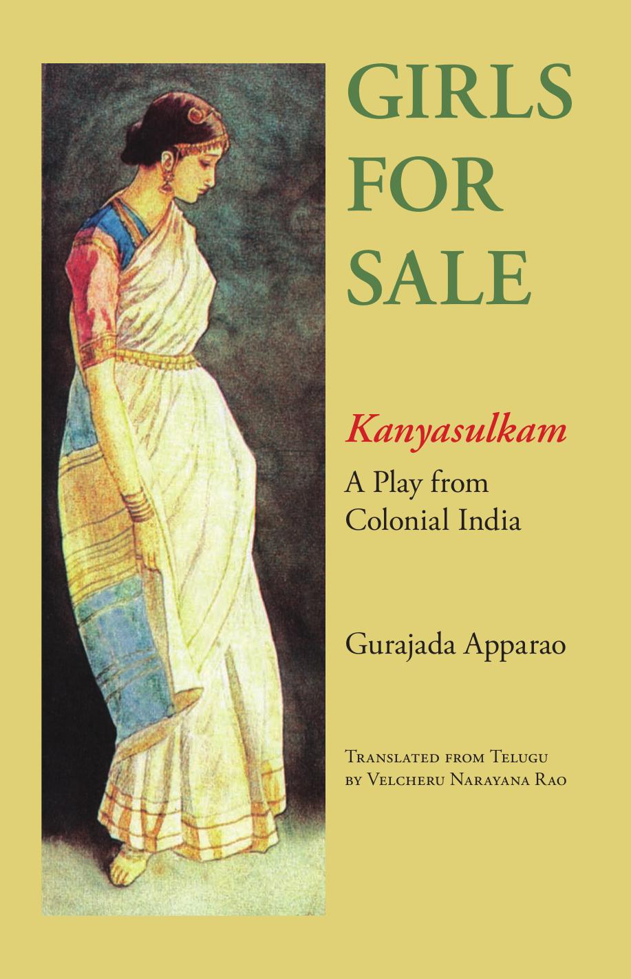Girls for Sale: Kanyasulkam, a Play from Colonial India by Gurajada Apparao