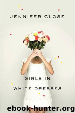 Girls in White Dresses by Jennifer Close