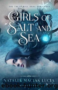 Girls of Salt and Sea (Halcyon Bay Book 1) by Natalia Macias Lucia
