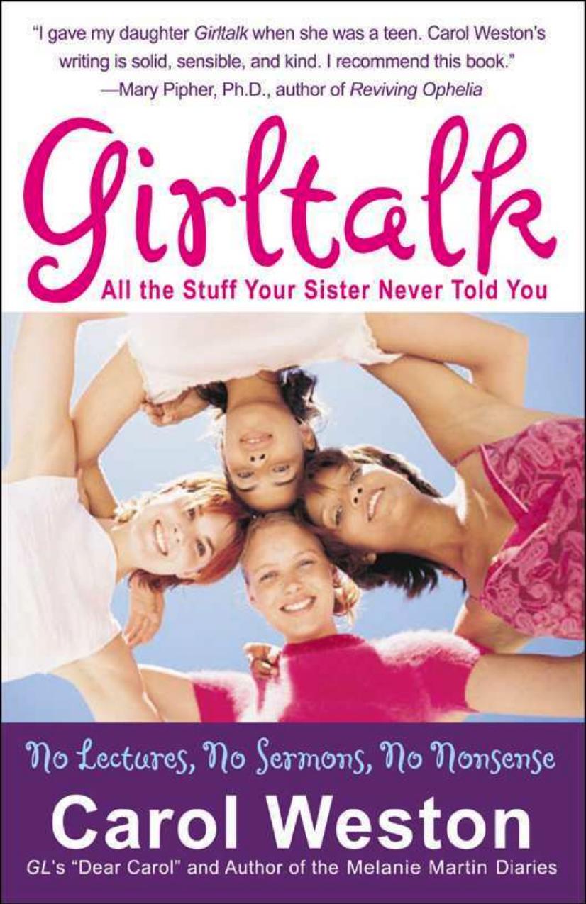 Girltalk : All the Stuff Your Sister Never Told You by Carol Weston