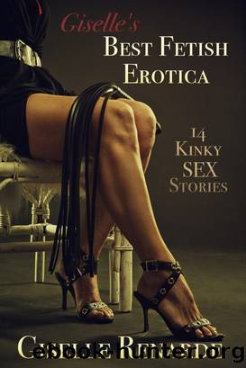 Giselle's Best Fetish Erotica: 14 Kinky Sex Stories by Giselle Renarde