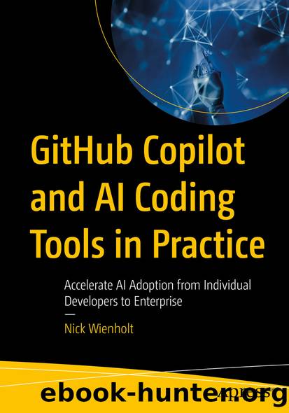 GitHub Copilot and AI Coding Tools in Practice by Nick Wienholt