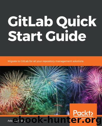 GitLab Quick Start Guide by Adam O'Grady