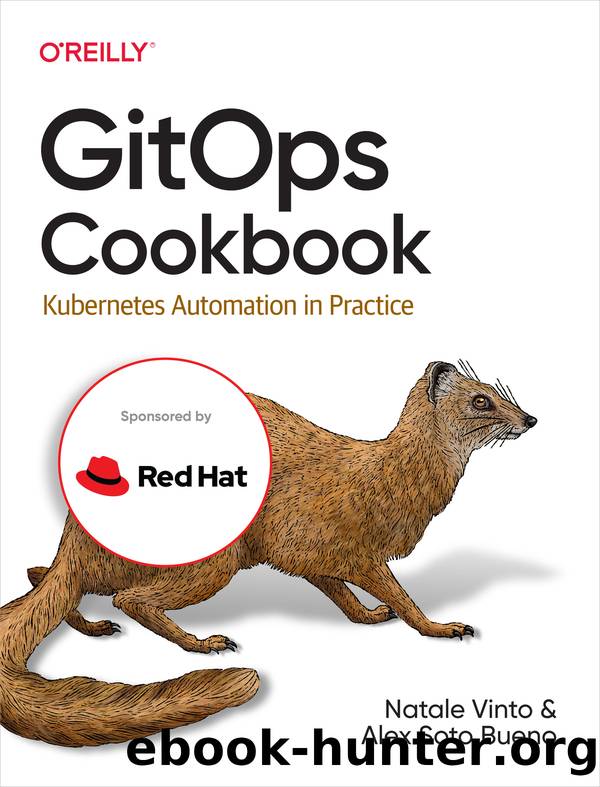 GitOps Cookbook by Natale Vinto and Alex Soto Bueno