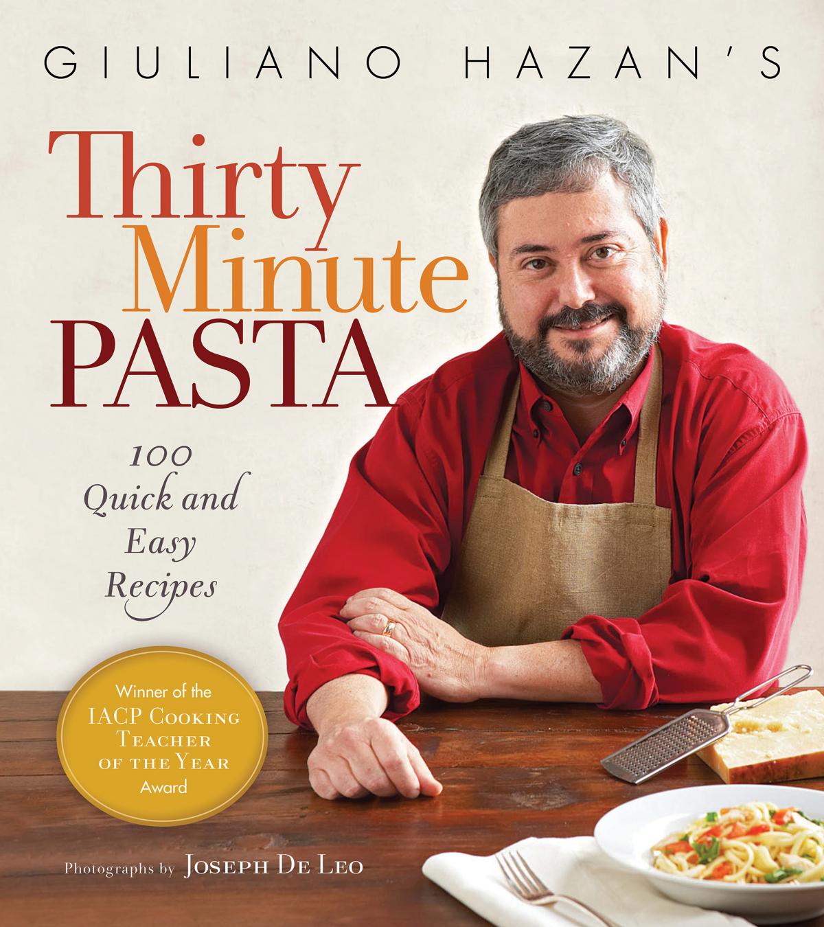 Giuliano hazan's thirty minute pasta: 100 quick and easy recipes by Hazan Giuliano