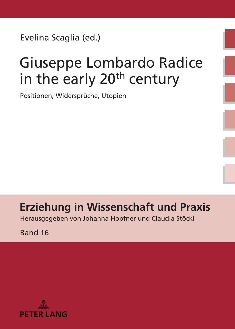 Giuseppe Lombardo Radice in the early 20th century: A rediscovery of his pedagogy by Evelina Scaglia