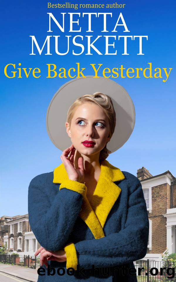 Give Back Yesterday: a heartbreaking romance about family secrets and a mother's love by Muskett Netta