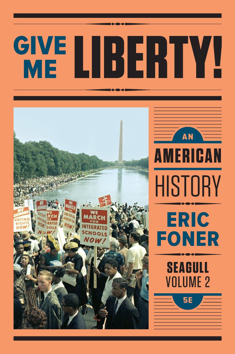 Give Me Liberty! An American History, Seagull 5E Vol 2 by Eric Foner