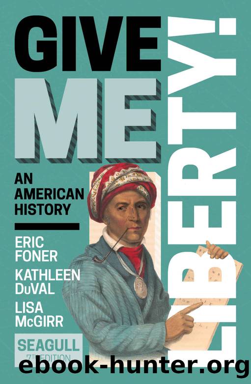 Give Me Liberty, Seventh Edition by Foner Eric & DuVal Kathleen & McGirr Lisa