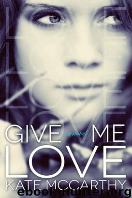 Give Me Love (Kate McCarthy) by Kate McCarthy
