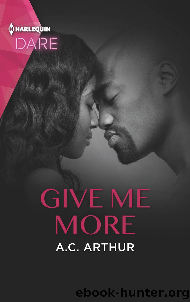 Give Me More--A Sexy Billionaire Romance by A.C. Arthur