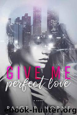 Give Me Perfect Love (Give Me Series Book 2) by Paige P. Horne