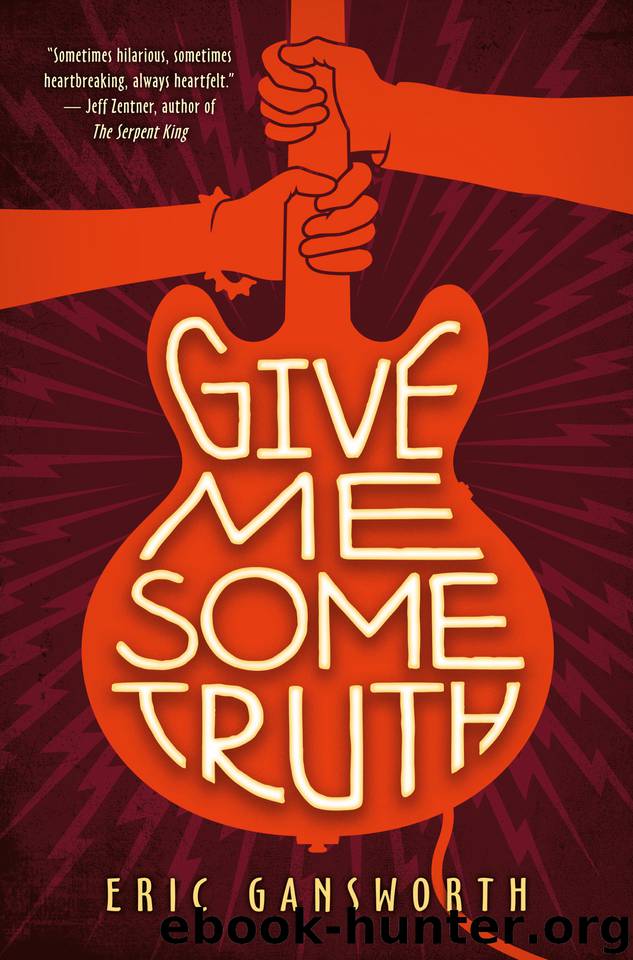 Give Me Some Truth by Eric Gansworth