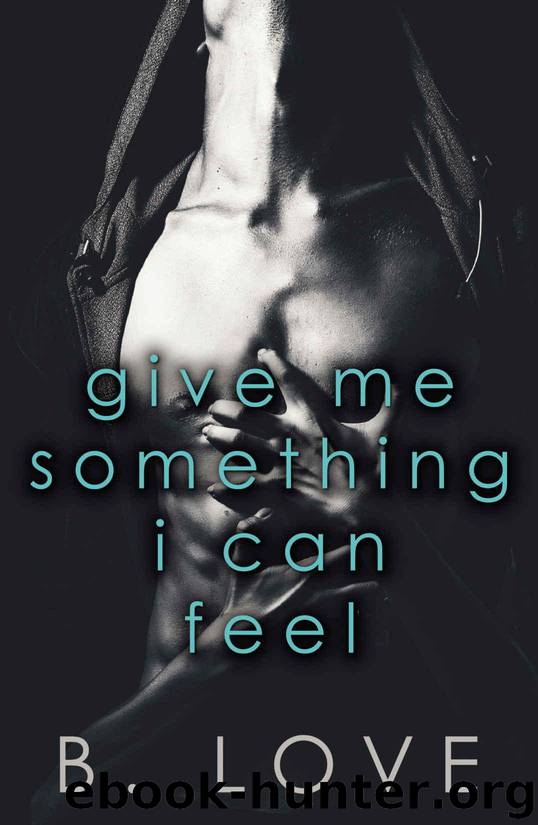 Give Me Something I Can Feel by Love B