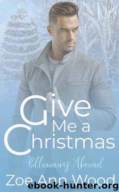 Give Me a Christmas by Zoe Ann Wood
