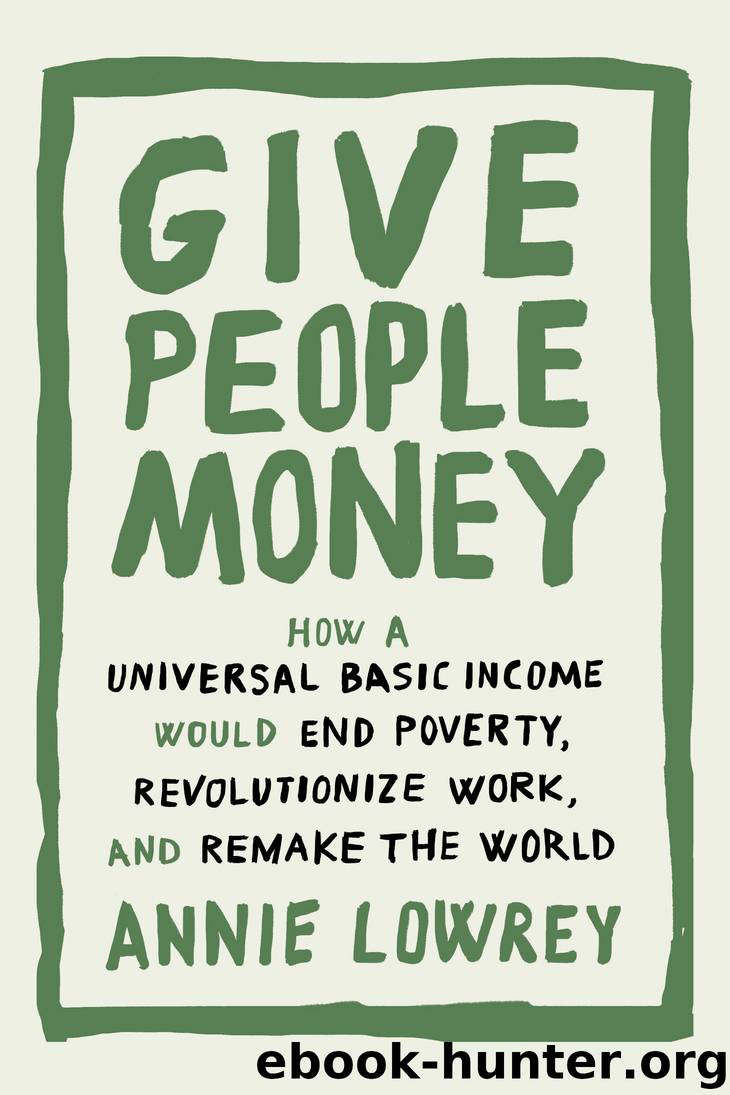 Give People Money by Annie Lowrey