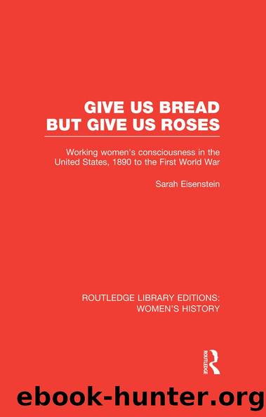 Give Us Bread but Give Us Roses by Sarah Eisenstein