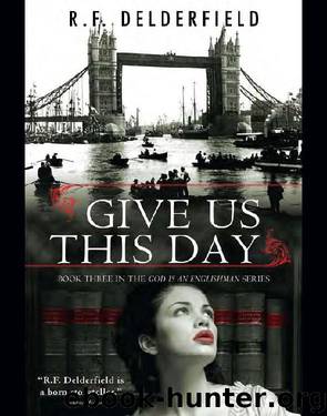Give Us This Day by R. F. Delderfield