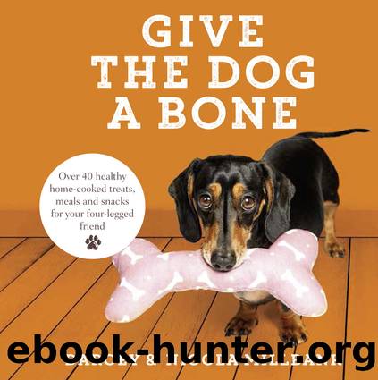Give the Dog a Bone by Darcey the Dachshund