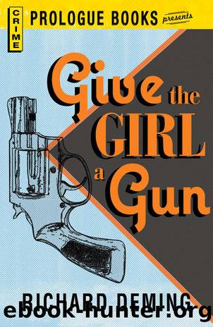 Give the Girl a Gun (Prologue Books) by Richard Deming