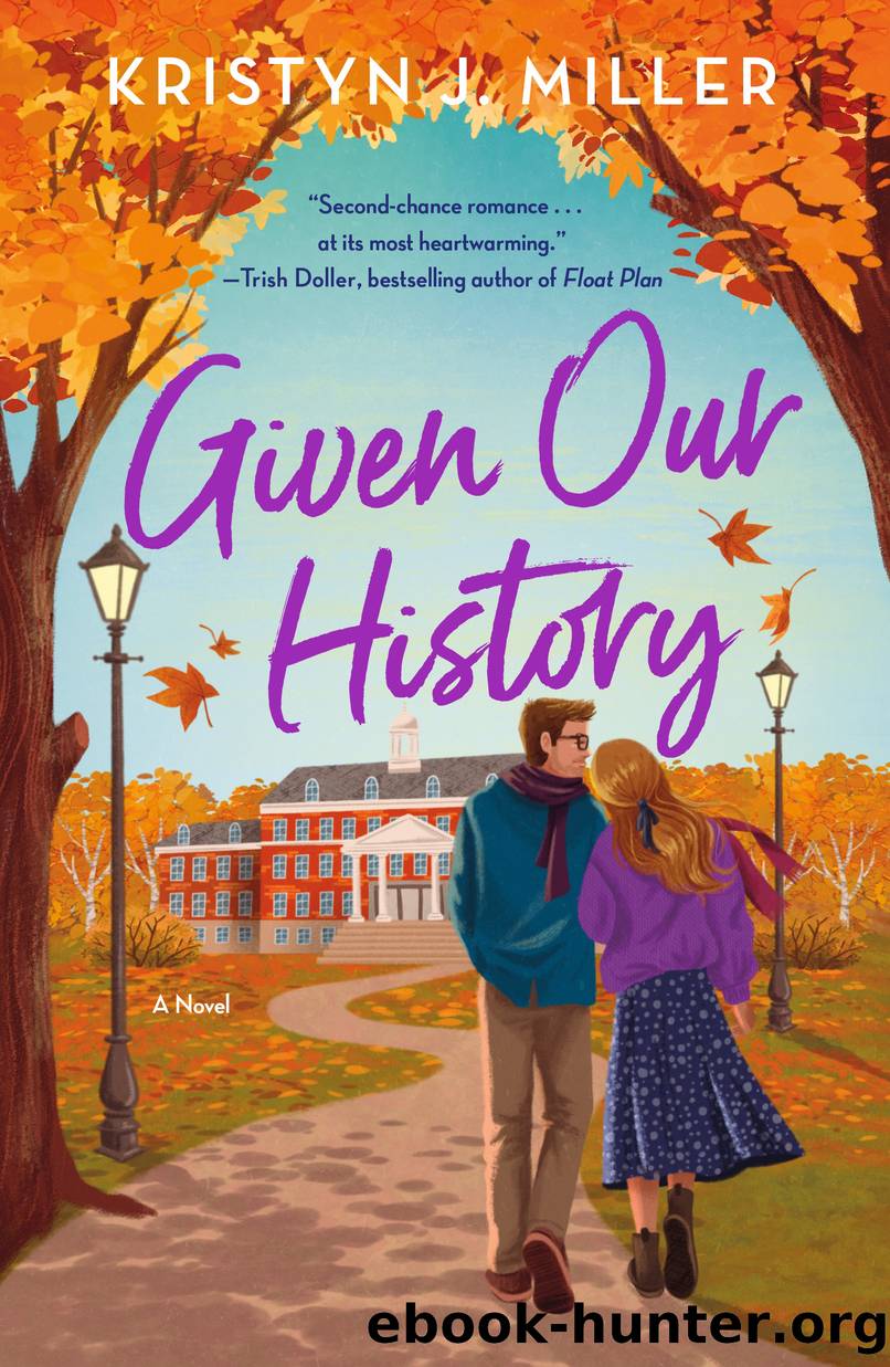 Given Our History by Kristyn J. Miller