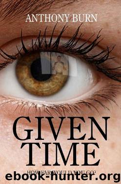 Given Time by Anthony Burn