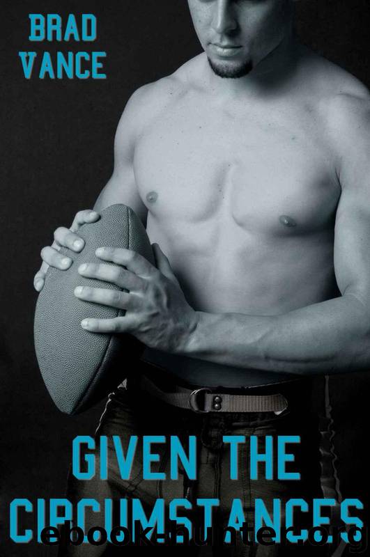 Given the Circumstances by Brad Vance