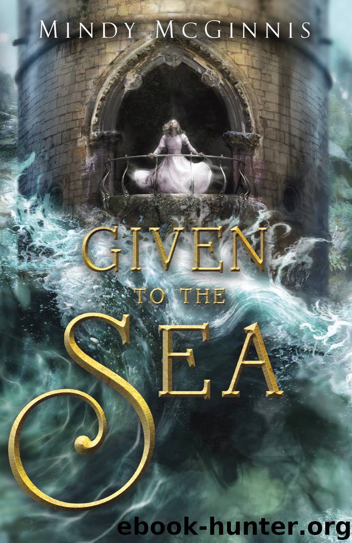 Given to the Sea by Mindy McGinnis
