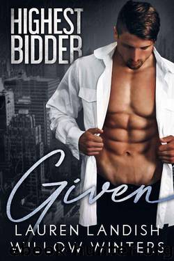 Given: Highest Bidder by Willow Winters & Lauren Landish