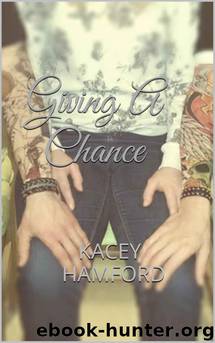 Giving A Chance (Chance Series Book 2) by Hamford Kacey