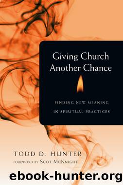 Giving Church Another Chance by Hunter Todd D.;McKnight Scot;