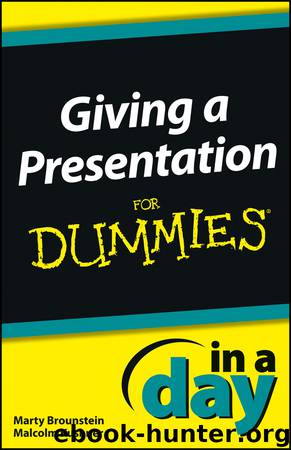 Giving a Presentation In a Day For Dummies by Marty Brounstein