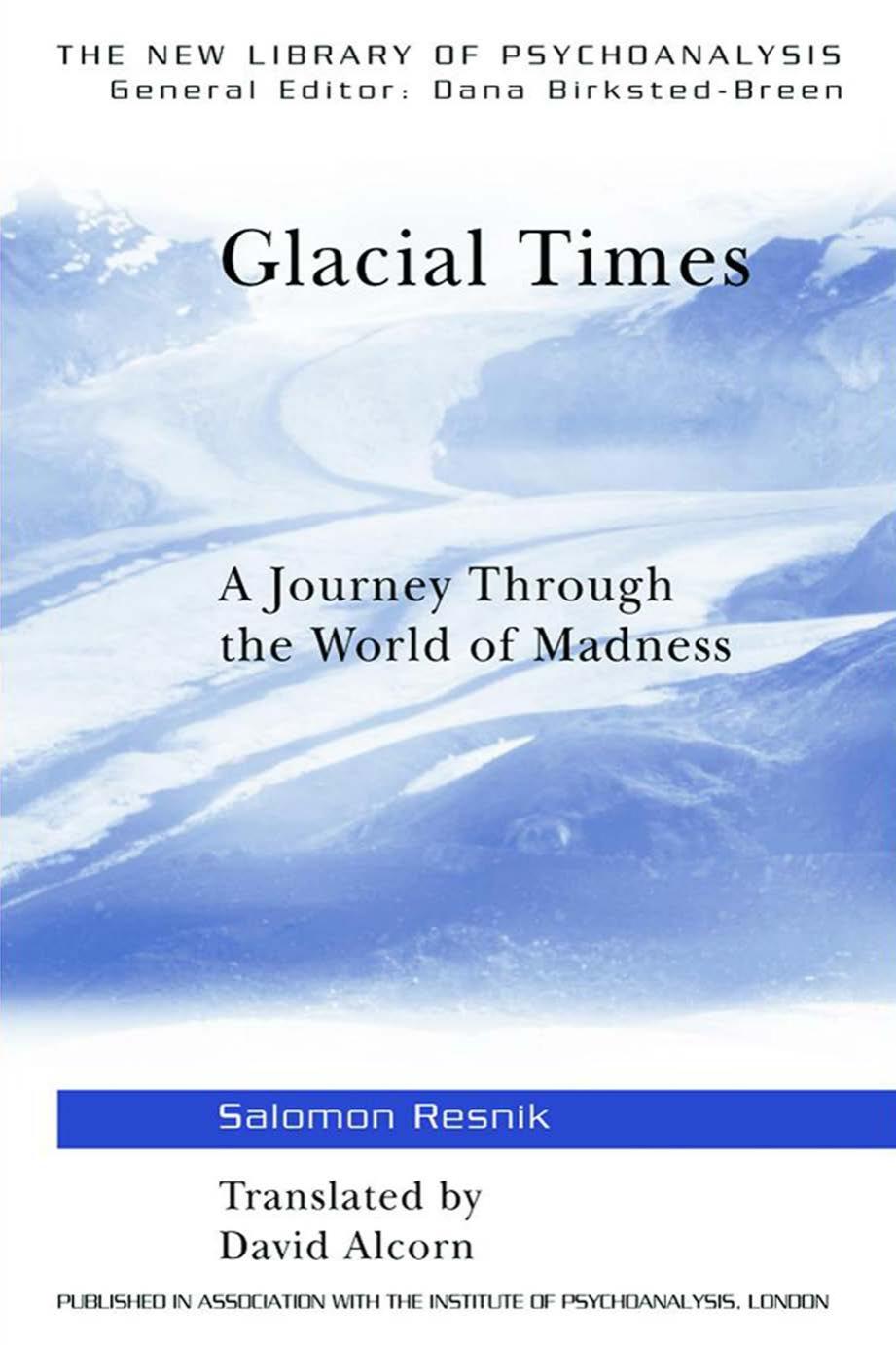 Glacial Times: A Journey through the World of Madness by Unknow