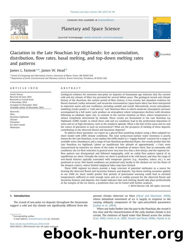 Glaciation in the Late Noachian Icy Highlands_ Ice accumulation, distribution, flow rates, basal melting, and top-down melting rates and patterns by James L. Fastook & James W. Head