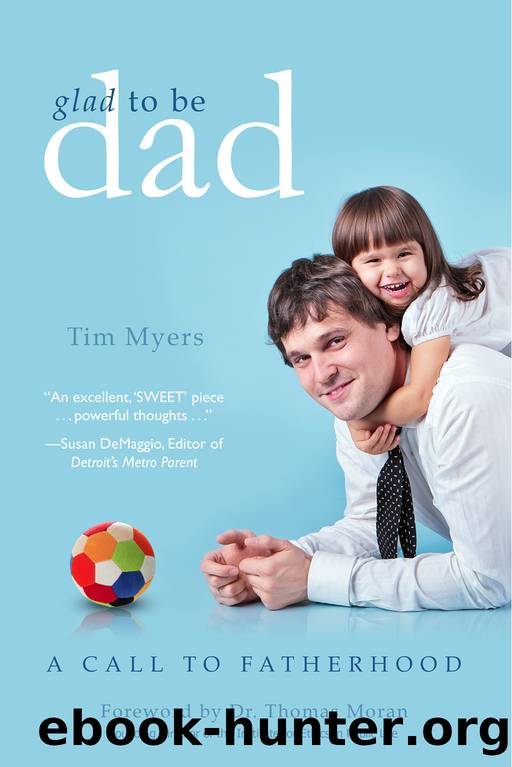 Glad to Be Dad by Tim J. Myers