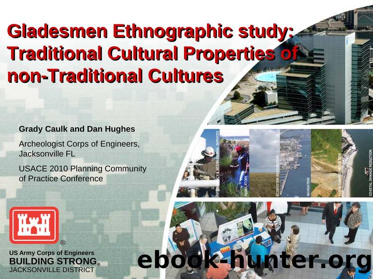 Gladesmen Ethnographic Study:  Traditional Cultural Properties of non-Traditional Cultures by Grady Caulk and Dan Hughes