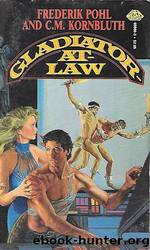 Gladiator-At-Law by Pohl Frederik & Kornbluth C. M